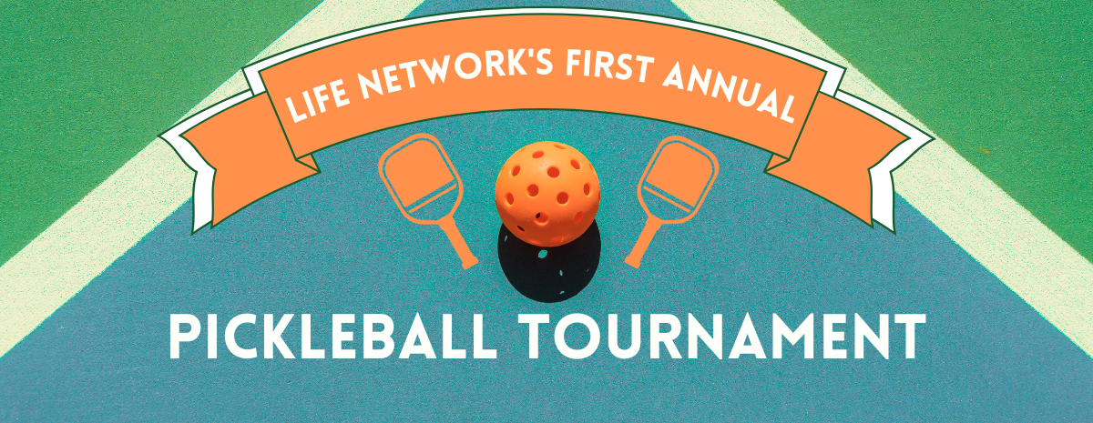 Life Network Pickleball Tournament